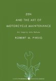 Zen and the Art of Motorcycle Maintenance: An Inquiry into Values