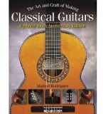 The Art and Craft of Making Classical Guitars (Anniversary)[ THE ART AND CRAFT OF MAKING CLASSICAL GUITARS (ANNIVERSARY) ] by Rodriguez, Manuel (Author) Dec-01-09[ Paperback ]
