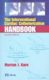 Interventional Cardiac Catheterization Handbook[ INTERVENTIONAL CARDIAC CATHETERIZATION HANDBOOK ] by Kern, Morton J. (Author) Dec-15-03[ Paperback ]