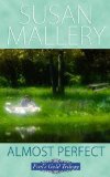 Almost Perfect[ ALMOST PERFECT ] by Mallery, Susan (Author) Jul-01-10[ Hardcover ]