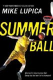 Summer Ball[ SUMMER BALL ] by Lupica, Mike (Author) Jun-01-08[ Paperback ]