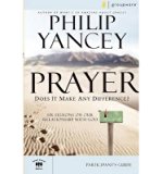Prayer Participant's Guide: Does It Make Any Difference?[ PRAYER PARTICIPANT'S GUIDE: DOES IT MAKE ANY DIFFERENCE? ] by Yancey, Philip (Author ) on Aug-28-2007 Paperback