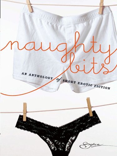 Naughty Bits: The Invitation\Invite Me In: An Erotic Short Story\Soul Strangers\Gilt and Midnight\No Apologies\Anything You Want