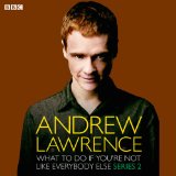Andrew Lawrence: What To Do If You're Not Like Everbody Else Series 2