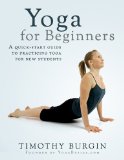 Yoga For Beginners: A Quick-Start Guide to Practicing Yoga for New Students