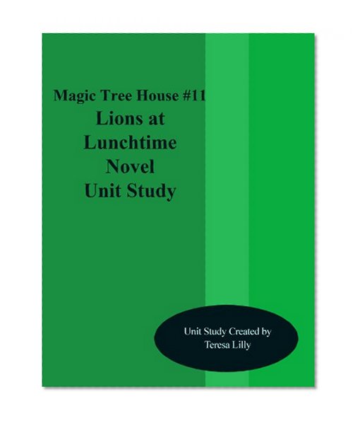 Magic Tree House #11 Lions at Lunchtime Novel Unit Study
