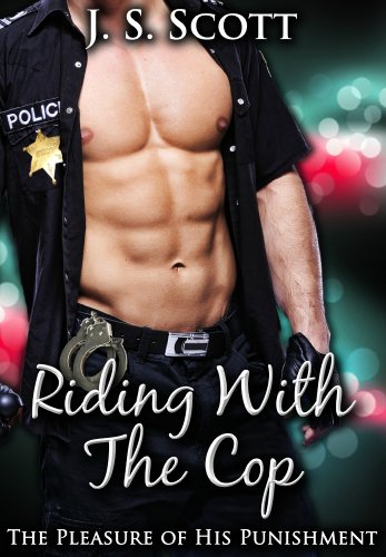 RIDING WITH THE COP (The Pleasure Of His Punishment)