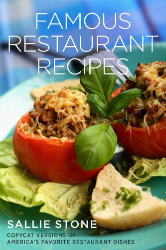 Famous Restaurant Recipes: Copycat Versions Of America's Favorite Restaurant Dishes