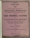 The Translation Of Part Of The Remains Of The Ramayanam Of Bodhayanam. With An Appendix And Critical And Explanatory Notes As Also The Bhishma Parvum Or The Sixth Book Of The Maha-Bharat. Translated From The Sanscrit