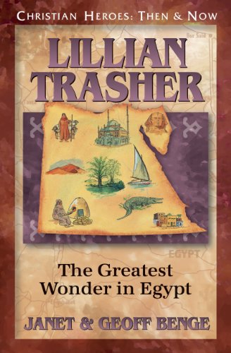 Book Cover Lillian Trasher: The Greatest Wonder in Egypt (Christian Heroes: Then & Now)