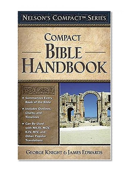 Nelson's Compact Series: Compact Bible Handbook