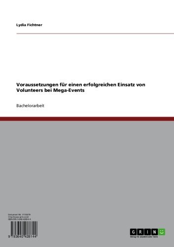 Voraussetzungen für einen erfolgreichen Einsatz von Volunteers bei Mega-Events (German Edition)
