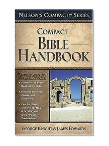 Nelson's Compact Series: Compact Bible Handbook