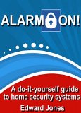 Alarm On!: Save money with D-I-Y Home Security Systems