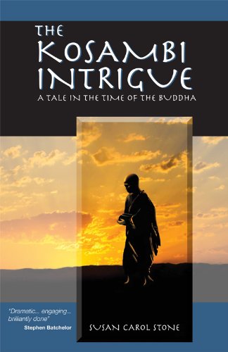 The Kosambi Intrigue; A Tale in the Time of the Buddha