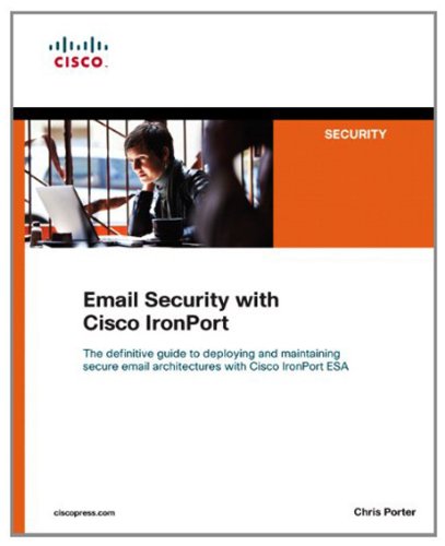 Email Security with Cisco IronPort (Networking Technology: Security)