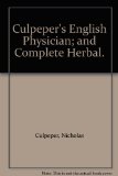 Culpeper's English Physician; and Complete Herbal.