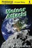 Meteor Attack! (Neutrinoman & Lightningirl: A Love Story Book 1)