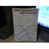 Wave generation and shaping.