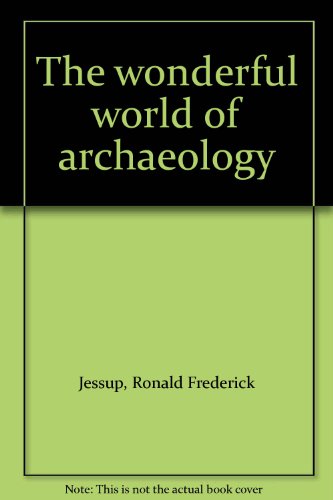 The wonderful world of archaeology