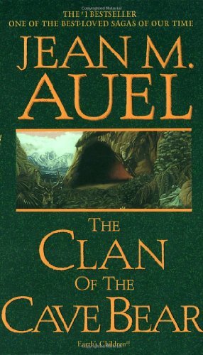 The Clan of the Cave Bear (Earth's Children, Book 1)