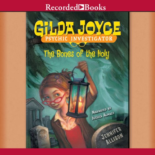 The Bones of the Holy: Gilda Joyce, Book 5