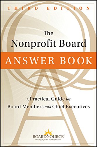 The Nonprofit Board Answer Book: A Practical Guide for Board Members and Chief Executives