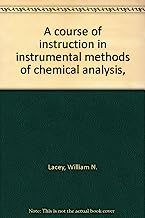 A course of instruction in instrumental methods of chemical analysis,