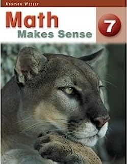 Math Makes Sense 7 - Addison Wesley [With Answers]; Student Edition: Ontario Edition