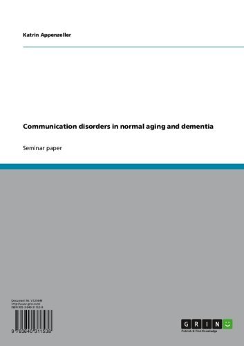 Communication disorders in normal aging and dementia