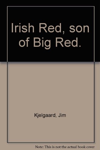 Irish Red, son of Big Red.
