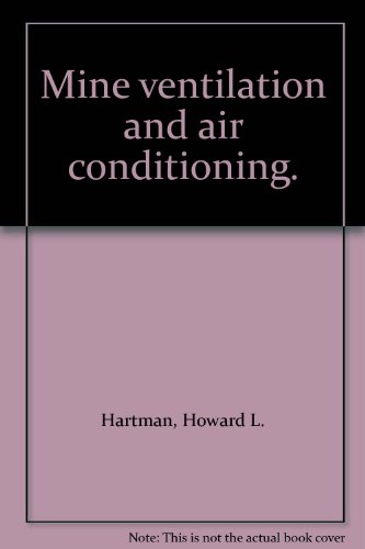 Mine ventilation and air conditioning.