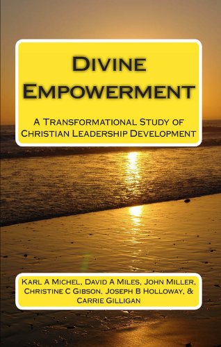 Divine Empowerment: A Transformational Study of Christian Leadership Development