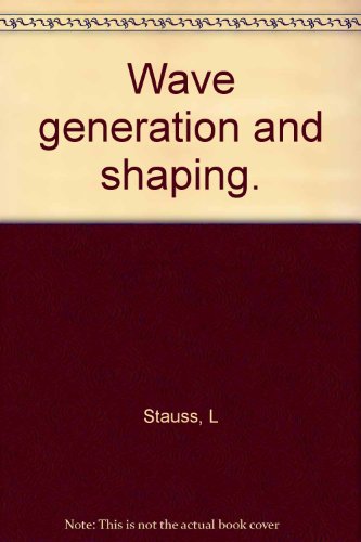Wave generation and shaping.