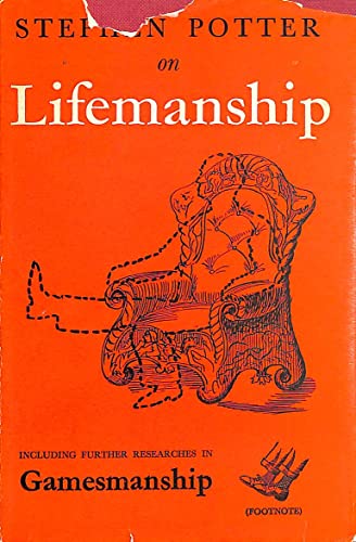 Some notes on lifemanship, with a summary of recent researches in gamesmanship.