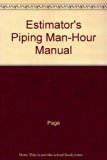 Estimator's piping man hour manual,