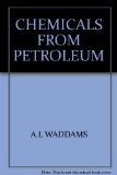 Chemicals from petroleum, an introductory survey