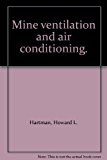 Mine ventilation and air conditioning.