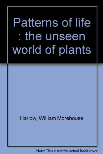 Patterns of life : the unseen world of plants