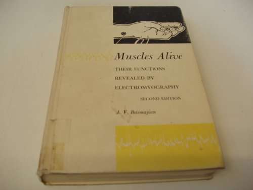 Muscles alive: their functions revealed by electromyography