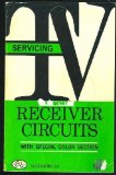 Servicing TV receiver circuits, with special color section,