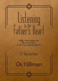 Listening to the Father's Heart: 365 daily devotionals to hear the Father's heart