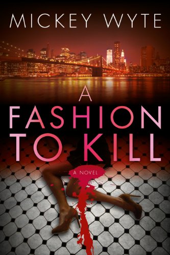 A FASHION TO KILL (The Manhattan Mysteries: Hard Boiled New York City Fiction Book 1)