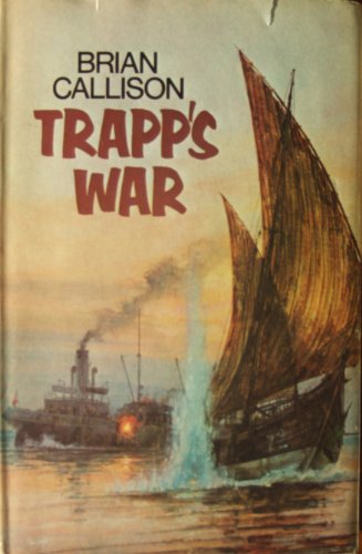 TRAPP'S WAR (THE CAPTAIN TRAPP SERIES Book 1)
