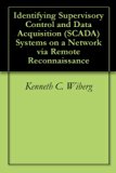 Identifying Supervisory Control and Data Acquisition (SCADA) Systems on a Network via Remote Reconnaissance