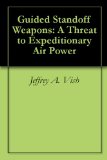 Guided Standoff Weapons: A Threat to Expeditionary Air Power
