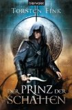 Der Prinz der Schatten: Roman - Der Schattenprinz 1 (Schattenprinz-Trilogie) (German Edition)