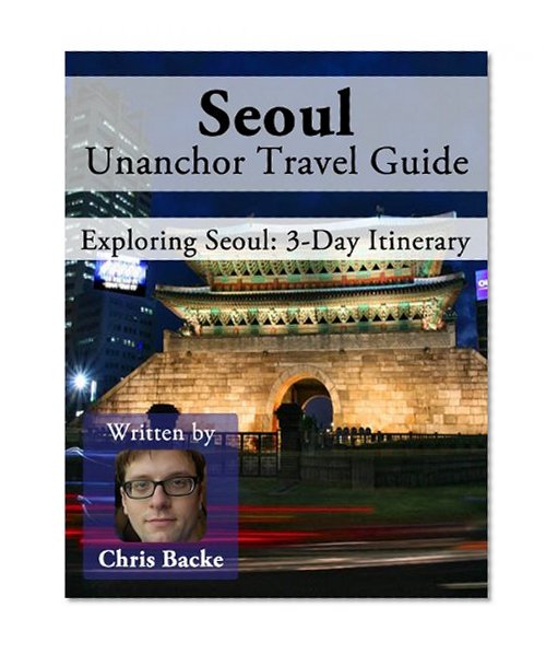 Seoul, South Korea Travel Guide - 3-Day Itinerary