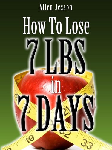How To Lose 7LBS in 7 Days