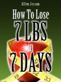 How To Lose 7LBS in 7 Days
